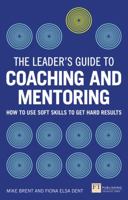 The Leader's Guide to Coaching and Mentoring: How to Use Soft Skills to Get Hard Results 1292074345 Book Cover