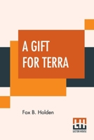 A Gift For Terra 9353420342 Book Cover