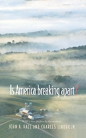 Is America Breaking Apart? 0691004102 Book Cover