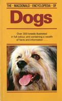 The MacDonald Encyclopedia of Dogs 0356097358 Book Cover