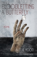 Bloodletting a Butterfly B0FNQGMJGB Book Cover
