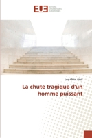 La chute tragique d'un homme puissant 6138467639 Book Cover