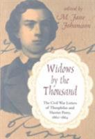 Widows by the Thousand: The Civil War Letters of Theophilus and Harriet Perry, 1862-1864 1557286213 Book Cover