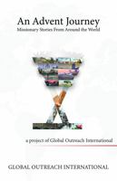 An Advent Journey: Missionary Stories From Around the World 0977020169 Book Cover