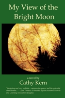 My View of the Bright Moon B0CM5BLGVW Book Cover