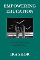 Empowering Education: Critical Teaching for Social Change 0226753573 Book Cover