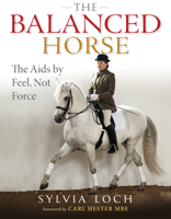 The Balanced Horse: The AIDS by Feel, Not Force 1905693850 Book Cover