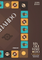 Maquinando: El juego de la revolución industrial 6599116477 Book Cover