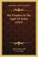 The Prophets In The Light Of Today 1165677334 Book Cover