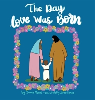 The Day Love was Born B0B3FS9J8T Book Cover