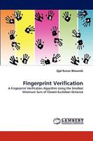 Fingerprint Verification: A Fingerprint Verification Algorithm Using the Smallest Minimum Sum of Closest Euclidean Distance 3838318714 Book Cover