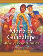 María de Guadalupe: Madre y esperanza nuestra 161671302X Book Cover