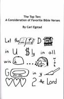 The Top Ten: A Consideration of Favorite Bible Verses 0578213508 Book Cover