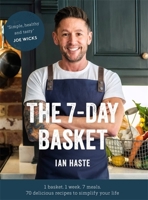 The 7-Day Basket: 1 basket. 1 week. 7 meals. 1472263634 Book Cover