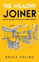 The Wealthy Joiner 0648720292 Book Cover