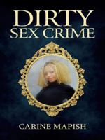 Dirty Sex Crime 149692181X Book Cover