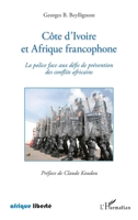 Côte d'Ivoire et Afrique francophone: La police face aux défis de prévention des conflits africains 2296995993 Book Cover