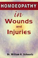 Homoeopathy in Wounds & Injuries 8170213371 Book Cover