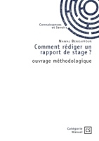 Comment rédiger un rapport de stage ?: ouvrage méthodologique (French Edition) 2342388268 Book Cover