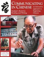 Communicating in Chinese: Reading and Writing (student ed.) 088710178X Book Cover