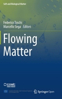 Flowing Matter (Soft and Biological Matter) 3030233723 Book Cover