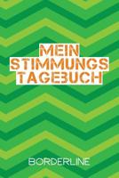 Mein Stimmungstagebuch Borderline: Praktischer Stimmungskalender zur Selbsthilfe - zum Ausf�llen und Ankreuzen - 15x23cm (ca. DIN A5) 1077965613 Book Cover