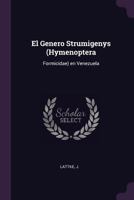 El Genero Strumigenys (Hymenoptera: Formicidae) En Venezuela 1378818318 Book Cover