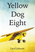 Yellow Dog Eight 1646286502 Book Cover