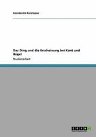 Das Ding und die Erscheinung bei Kant und Hegel 3640147154 Book Cover