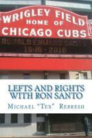 Lefts and Rights with Ron Santo 1466459379 Book Cover