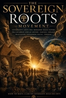 The Sovereign Roots Project: A Forensic Investigation into Pre-Columbian African Presence, Sovereignty, and Native Status B0H6RNHCQQ Book Cover