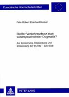 Bloßer Verkehrsschutz Statt Widerspruchsfreier Dogmatik?: Zur Entstehung, Begruendung Und Entwicklung Der §§932-935 Bgb 363158976X Book Cover