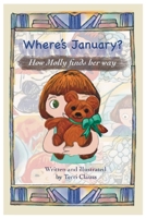 Where's January?: How Molly finds her way B0BCSBGLTS Book Cover