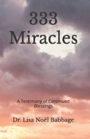 333 Miracles: A Testimony of Continued Blessings 1718026722 Book Cover