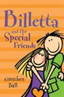 Billetta and Her Special Friends 1594679177 Book Cover