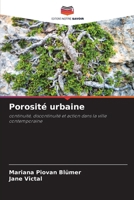 Porosité urbaine: continuité, discontinuité et action dans la ville contemporaine (French Edition) 6208669979 Book Cover