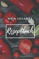 Mein Veganes Rezeptbuch: A5 rezeptbuch zum selberschreiben vegan kochbuch rezepte schreiben sch�ne Geschenkidee gesund Ern�hrung 1079075038 Book Cover