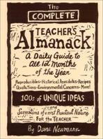 The Complete Teacher's Almanack: A Practical Guide to Every Day of the Year 0876282435 Book Cover