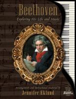 Beethoven: Exploring His Life & Music 0988640627 Book Cover