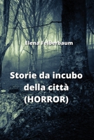 Storie da incubo della città (HORROR) (Italian Edition) 9617613867 Book Cover