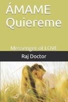 ÁMAME Quiereme: Messenger of LOVE B09DJ8TR1P Book Cover