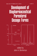 Development of Biopharmaceutical Parenteral Dosage Forms (Drugs and the Pharmaceutical Sciences) 082479981X Book Cover