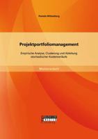 Projektportfoliomanagement. Empirische Analyse, Clusterung Und Ableitung Stochastischer Kostenverlaufe 3956842677 Book Cover