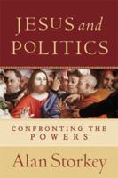 Jesus and Politics: Confronting the Powers 0801027845 Book Cover
