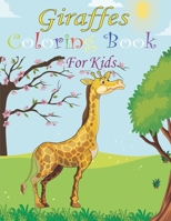 Giraffes Coloring Book For Kids: Giraffe coloring Book for Girls & Boys Age 4-8 B08P1KLVT4 Book Cover