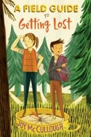 A Field Guide to Getting Lost 1534438505 Book Cover