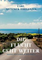 Die Flucht geht weiter: Drogen, Gott  Rock 'n' Roll Band 2 3746063337 Book Cover