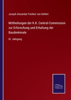 Mittheilungen der K.K. Central-Commission zur Erforschung und Erhaltung der Baudenkmale: IX. Jahrgang 3752599367 Book Cover