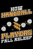 How Handball Players Fall Asleep: Lined A5 Notebook for How Fall Asleep Journal 1701986914 Book Cover