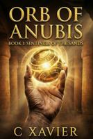 Orb of Anubis (Sentinels of the Sand) B0HGBWRT3F Book Cover